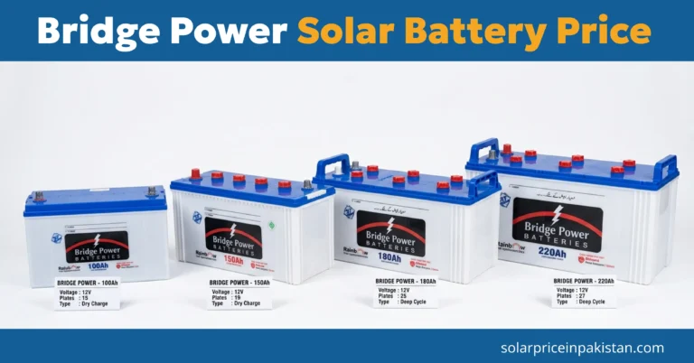 Reliable Backup Starts Here: Bridge Power Solar Battery Price in Pakistan 2026 6 Bridge Power solar battery price in Pakistan 2026