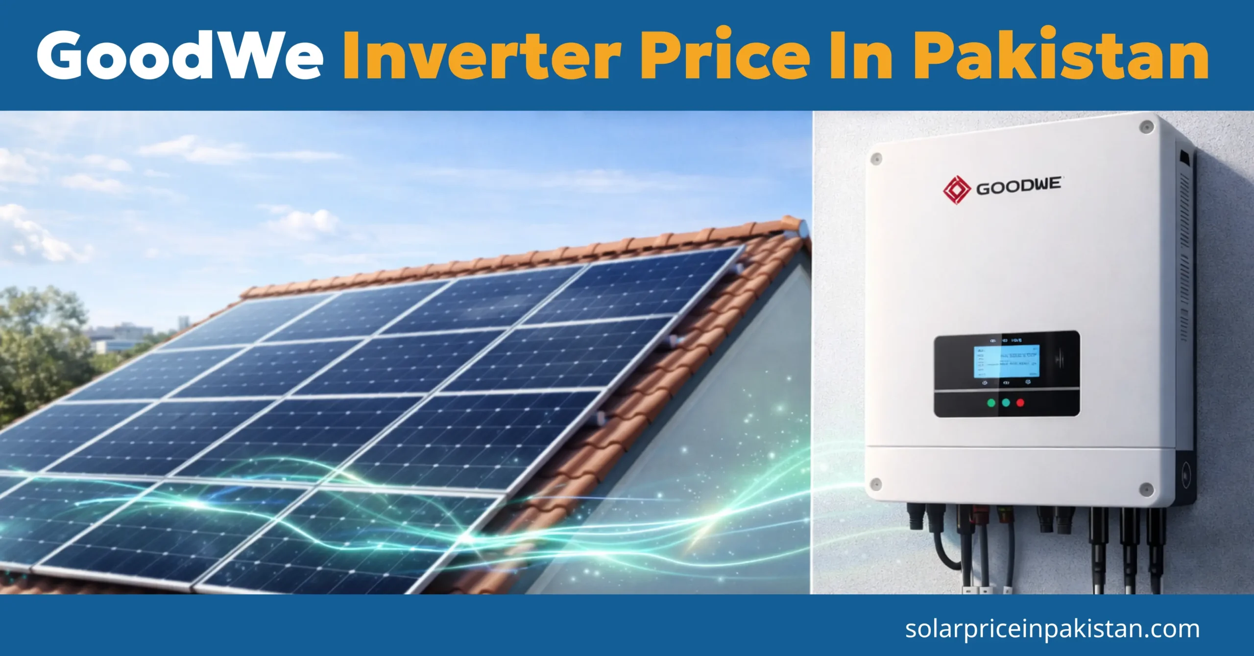GoodWe Inverter Price In Pakistan 2026