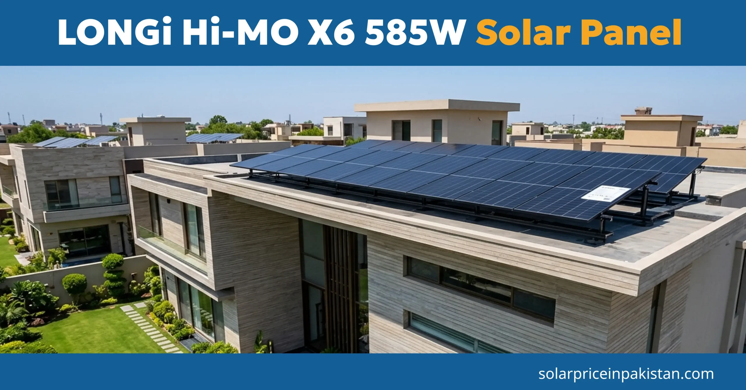 LONGi Hi-MO X6 585W Solar Panel Price in Pakistan 2026